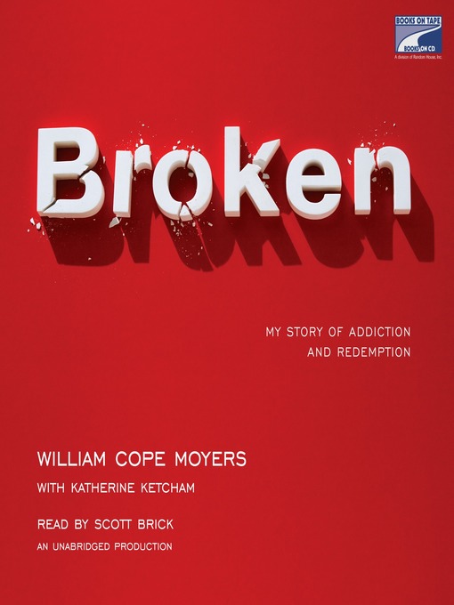 Title details for Broken by William Cope Moyers - Available